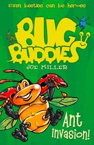 Bug Buddies 3 - Ant Invasion (Bug Buddies, Book 3)