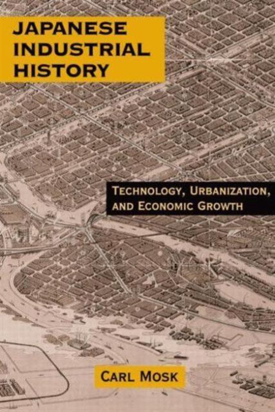 Japanese Industrial History Technology, Urbanization and Economic