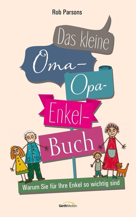 Sprüche Für Oma Und Opa Von Enkel Das kleine Oma-Opa-Enkel-Buch (ebook), Rob Parsons | 9783641181550