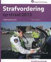 Stapel & De Koning  -  Strafvordering op straat 2013