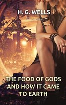 Epic Story - The Food of the Gods and How It Came to Earth