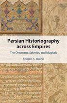 Cambridge Studies in Islamic Civilization - Persian Historiography across Empires