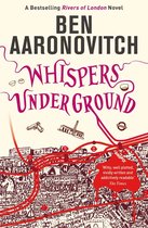 A Rivers of London novel 3 - Whispers Under Ground