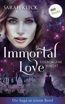 Immortal Love - Verborgene Macht: Die Saga in einem Band