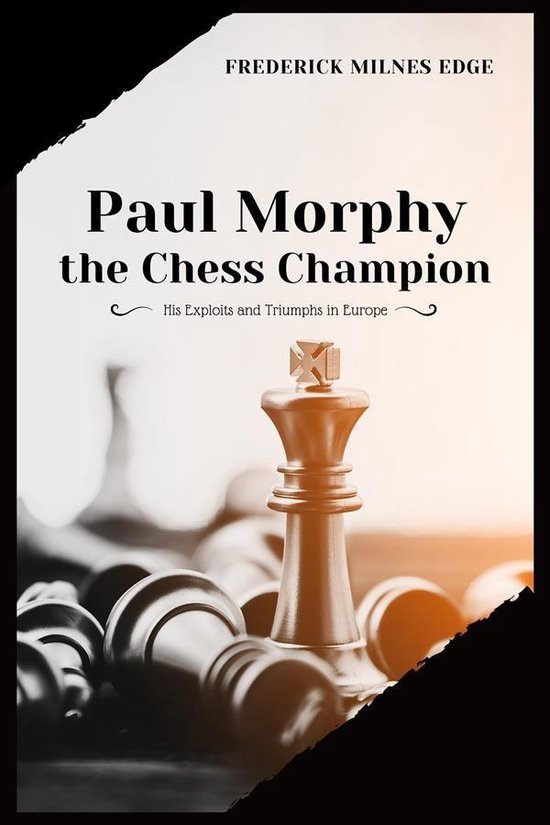 Paul Morphy, the Chess Champion - cover