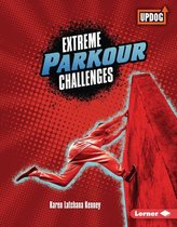 Extreme Sports Guides (UpDog Books ™) - Extreme Parkour Challenges