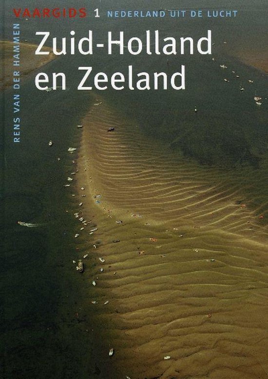 Cover van het boek 'Vaargids Nederland uit de lucht / 1 Zuid-Holland en Zeeland' van Rens van der Hammen