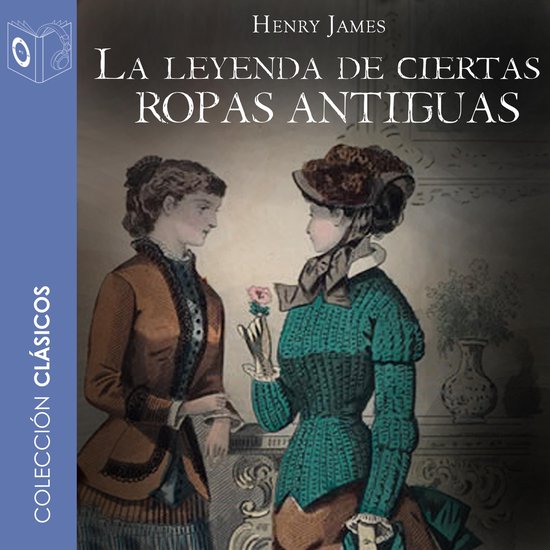 La leyenda de ciertas ropas antiguas - Dramatizado - cover