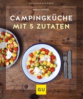 GU Küchenratgeber - Campingküche mit 5 Zutaten
