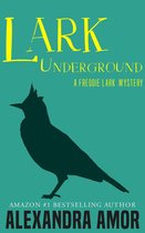 Freddie Lark Mysteries 1 - Lark Underground
