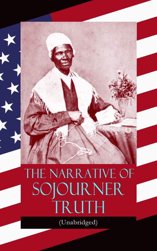 The Narrative of Sojourner Truth (Unabridged) - cover