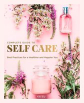 Everyday Wellbeing - The Complete Guide to Self Care