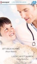 Läkarromaner - Att våga hoppas / Ljudet av ett hjärta