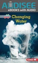 Science All Around Me (Pull Ahead Readers — Nonfiction) - Changing Water