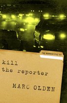 The Harker Files - Kill the Reporter