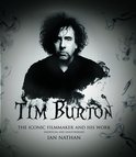 Iconic Filmmakers Series - Tim Burton (updated edition)