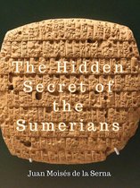 1 - The Hidden Secret of the Sumerians