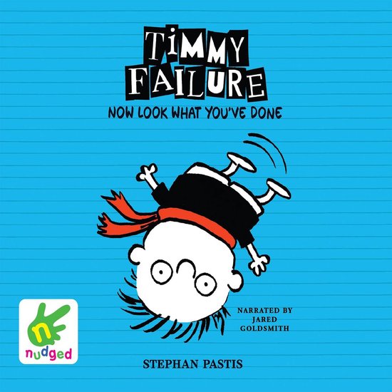 Timmy Failure: Now Look What You've Done - cover