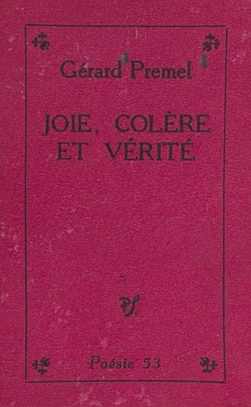 Joie, colère et vérité