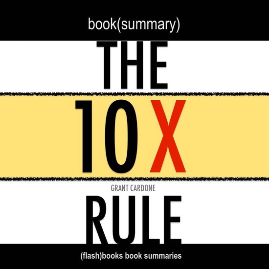 Foto: Book summary of the 10x rule by grant cardone