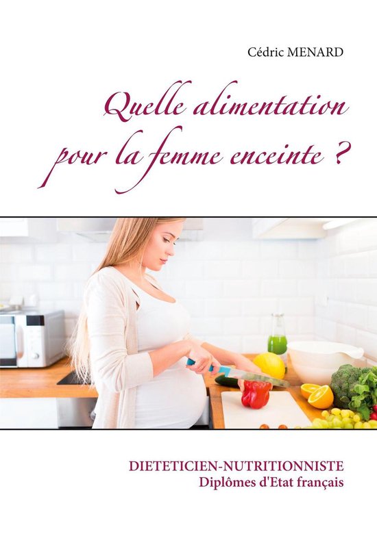 Savoir Quoi Manger Tout Simplement Quelle Alimentation Pour La Femme Enceinte Bol 