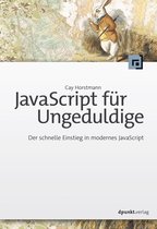 Programmieren mit JavaScript - JavaScript für Ungeduldige