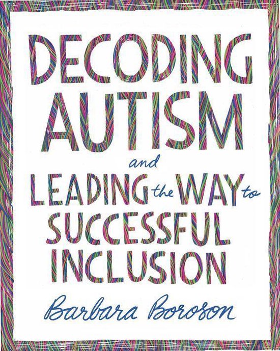 Decoding Autism and Leading the Way to Successful Inclusion - cover