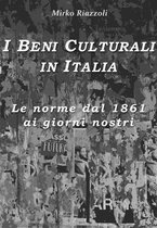 La storia attraverso i documenti 1 - I Beni Culturali in ItaliaLe norme dal 1861 ai giorni nostri