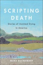 California Series in Public Anthropology 50 - Scripting Death