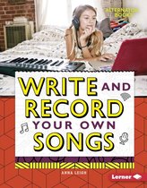 Digital Makers (Alternator Books ® ) - Write and Record Your Own Songs
