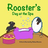Rooster's Day at the Spa