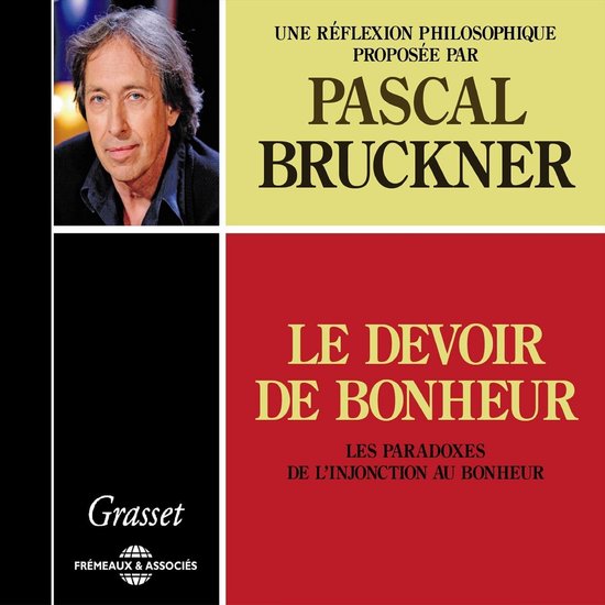 Le devoir de bonheur. Les paradoxes de l'injonction au bonhe ... - cover
