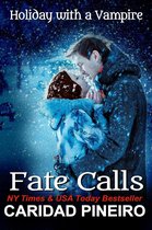 The Calling is Reborn Vampire Novels 7 - Fate Calls Holiday with a Vampire
