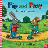 Pip and Posy 2 - Pip and Posy: The Super Scooter