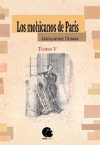 Los mohicanos de París. Tomo V (Final)