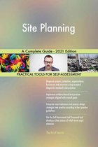 Site Planning A Complete Guide - 2021 Edition
