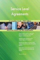 Service Level Agreements A Complete Guide - 2021 Edition