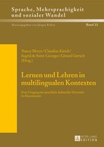 Sprache, Mehrsprachigkeit und sozialer Wandel. Language. Multilinguism and Social Change. Langue, multilinguisme et changement social 22 - Lernen und Lehren in multilingualen Kontexten