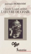 Claude Louis-Combet. L'oeuvre de chair