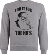 Sweater zonder capuchon - Jumper - Foute Kerst - Kerst Trui - Kerst Sweater - Ronde Hals Sweater - Christmas - Happy Holidays - S.Grey - I do it for the ho's - M