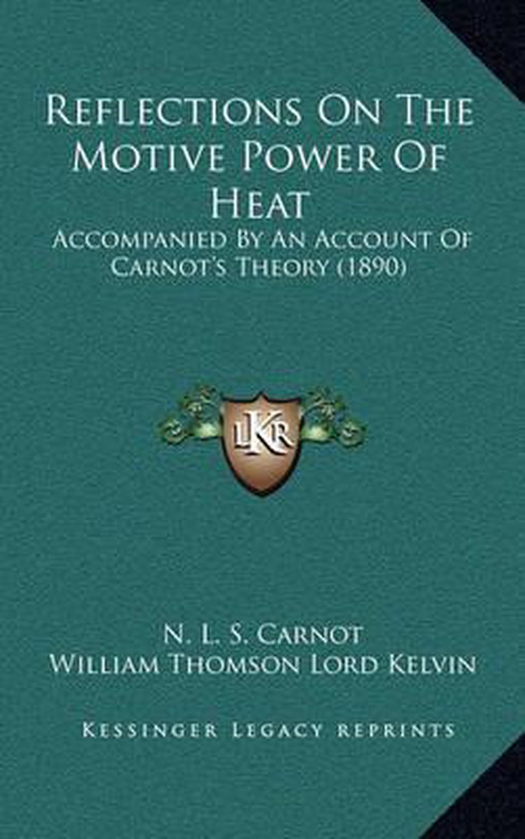 Reflections On The Motive Power Of Heat van Sadi Carnot