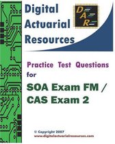 Practice Test Questions for Soa Exam FM / Cas Exam 2