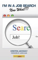 I'm in a Job Search--Now What???