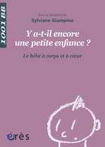 Y a-t-il encore une petite enfance ? - 1001 bb n°132