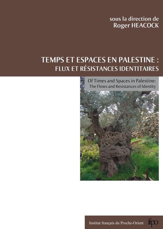 Boek "Temps et Espaces en Palestine: Flux et Résistances Identitaires" met een oude olijfboom op de cover.
