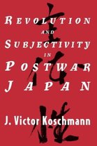 Revolution & Subjectivity in Postwar Japan (Paper)