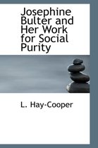 Josephine Bulter and Her Work for Social Purity