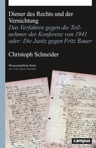 Wissenschaftliche Reihe des Fritz Bauer Instituts 30 - Diener des Rechts und der Vernichtung