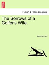 The Sorrows of a Golfer's Wife.