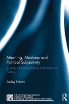 The International Society for Psychological and Social Approaches to Psychosis Book Series - Meaning, Madness and Political Subjectivity